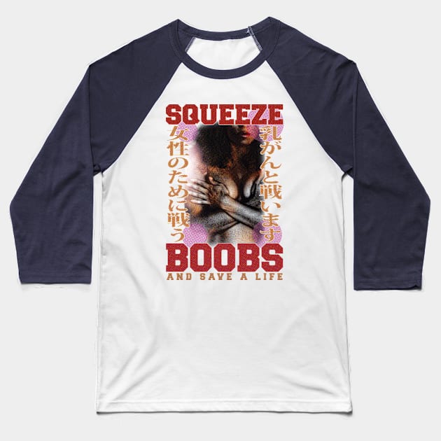 Breast Awareness | Squeeze Boobs Baseball T-Shirt by POD Anytime